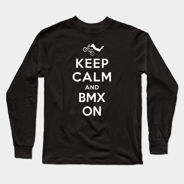 Keep Calm and BMX On Long Sleeve T-Shirt by YiannisTees